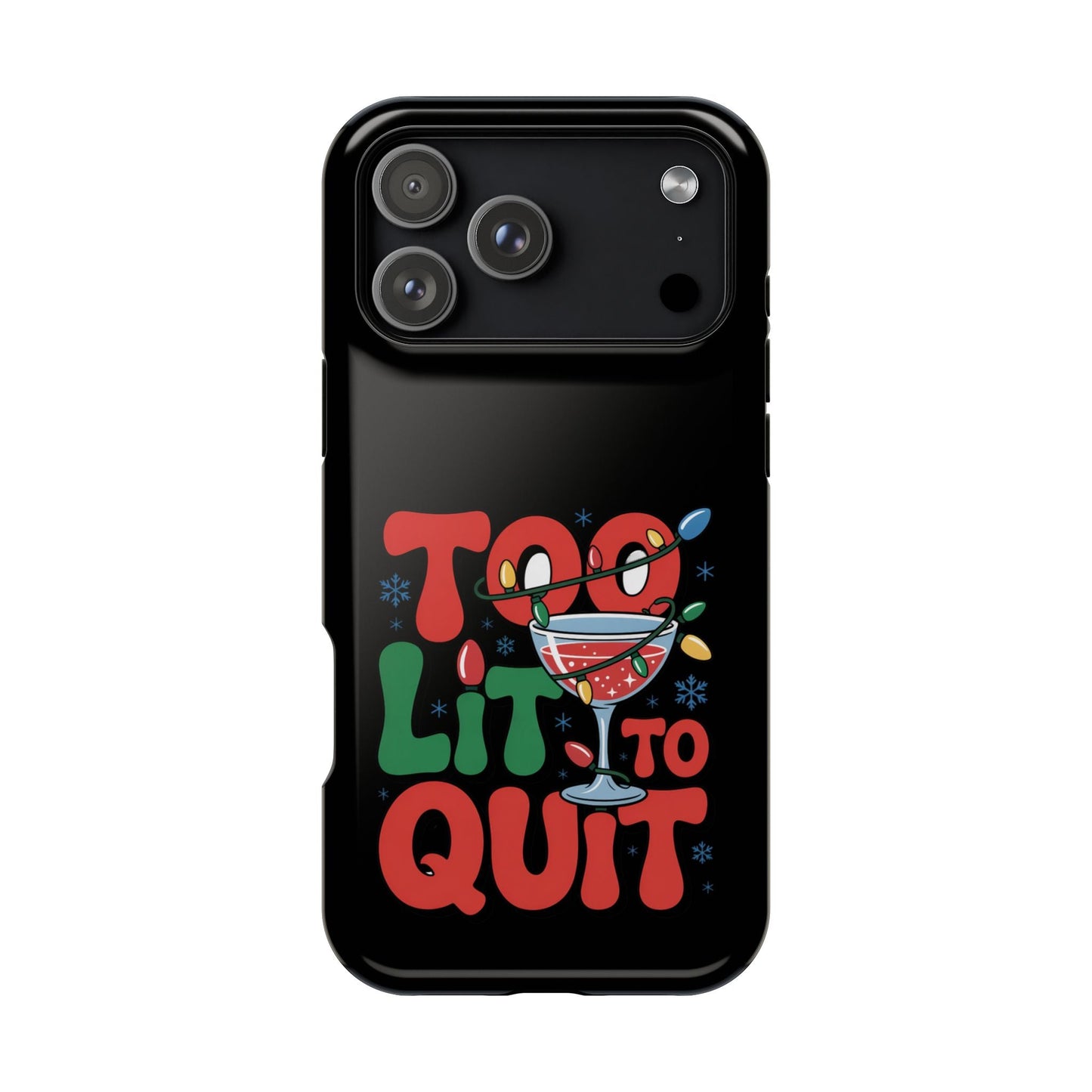 Holiday themed iPhone case with "Too Lit to Quit" festive design and colorful drink illustration