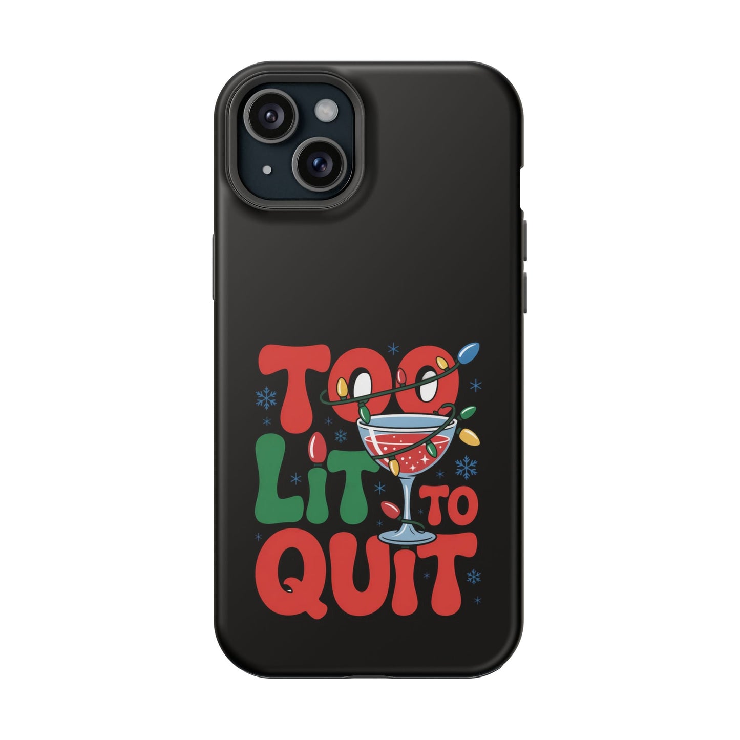 Holiday themed iPhone case with colorful "Too Lit to Quit" festive design and durable black protective cover