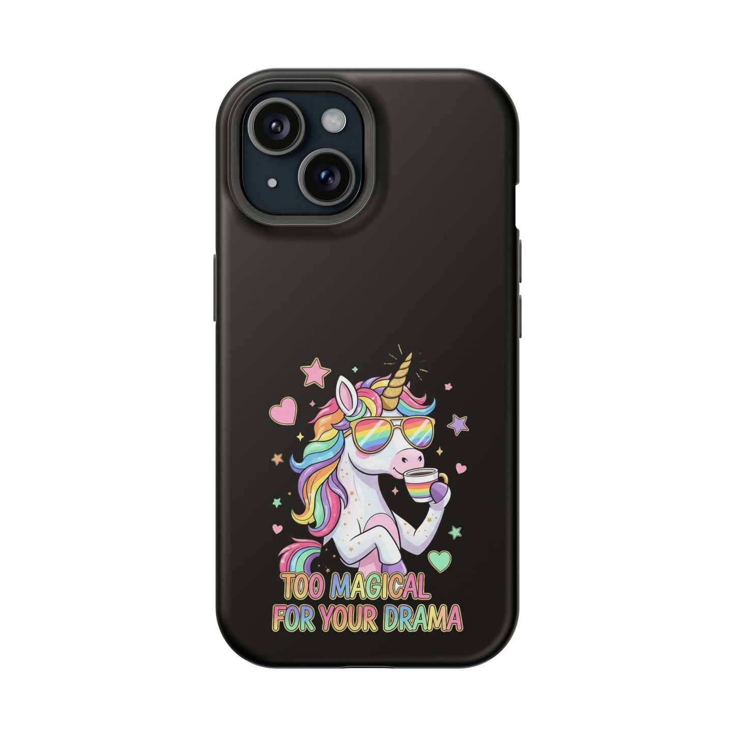 Black iPhone case with colorful unicorn and "Too Magical for Your Drama" text, impact-resistant and MagSafe compatible.
