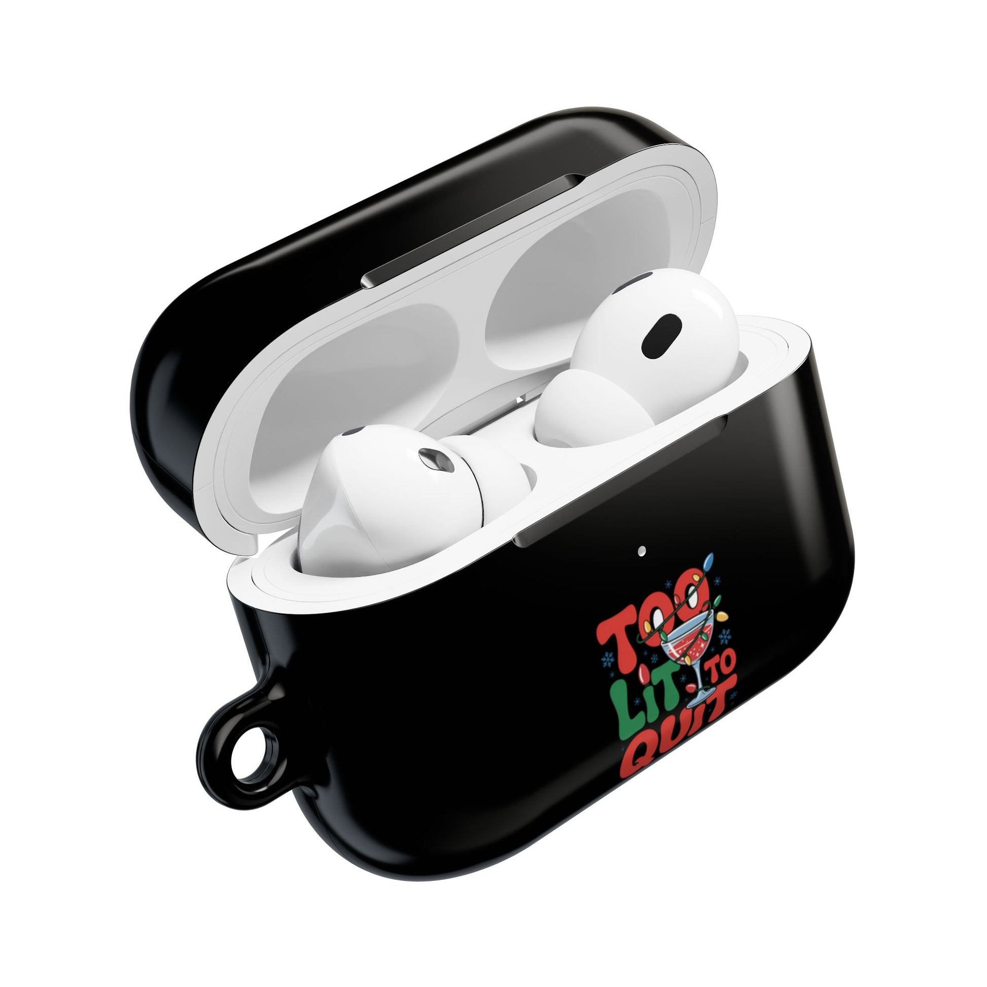 Black AirPod case with "Too Lit to Quit" design, durable polycarbonate, gloss finish, slim, lightweight, includes carabiner, holiday AirPod case.