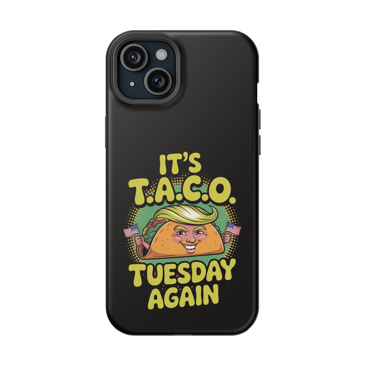 iPhone tough case with "It's Taco Tuesday Again" colorful taco design and MagSafe compatibility