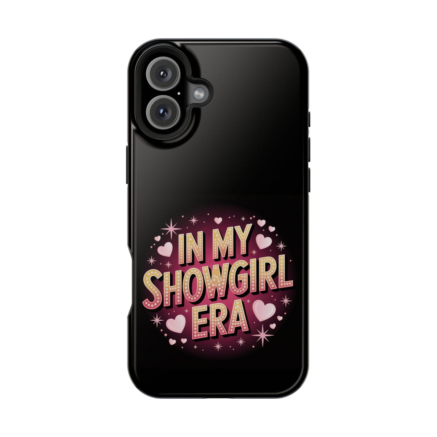 Black iPhone tough case with vibrant "In My Showgirl Era" glittery text and hearts design