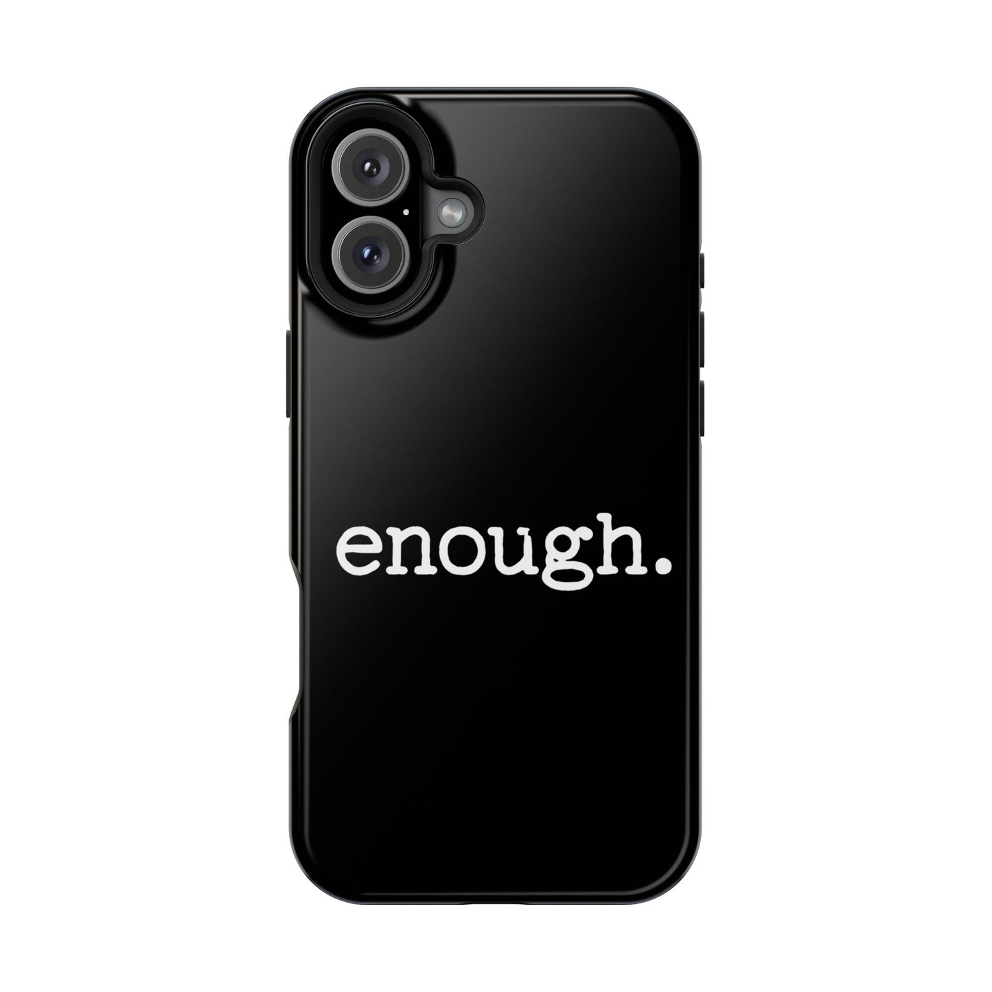 enough. Protest Statement Design iPhone Case