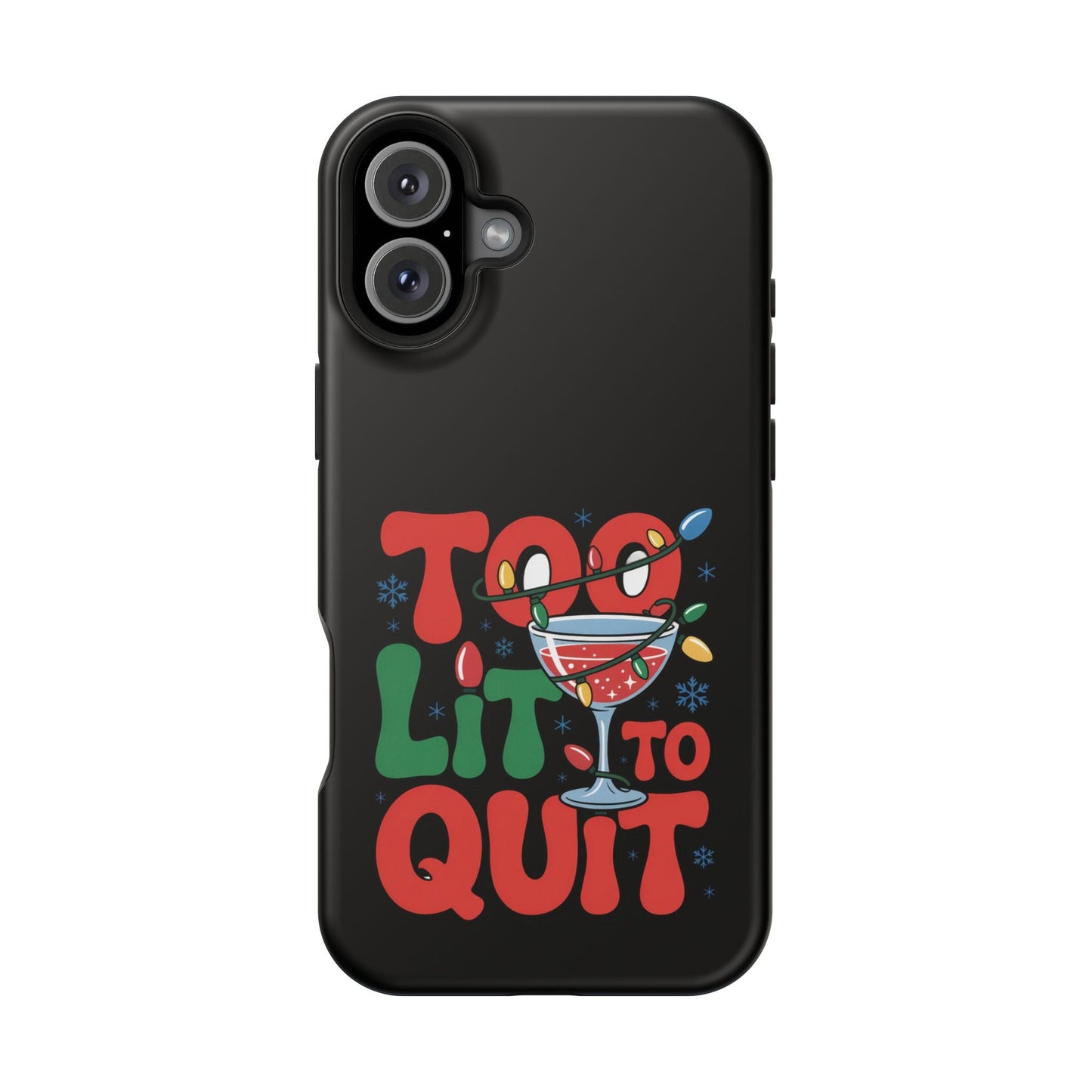 Holiday themed iPhone case with "Too Lit to Quit" festive design and colorful holiday lights on black background