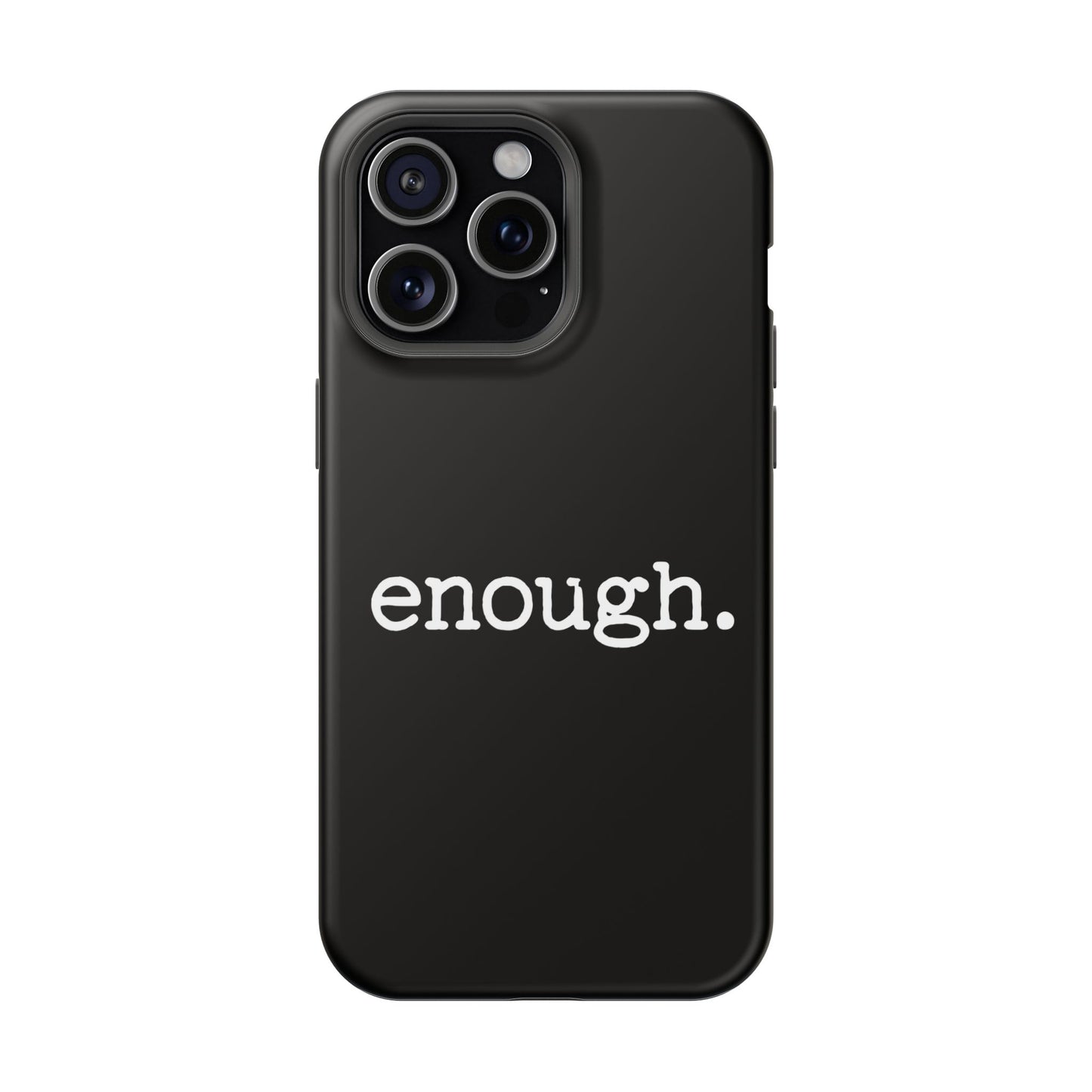 enough. Protest Statement Design iPhone Case