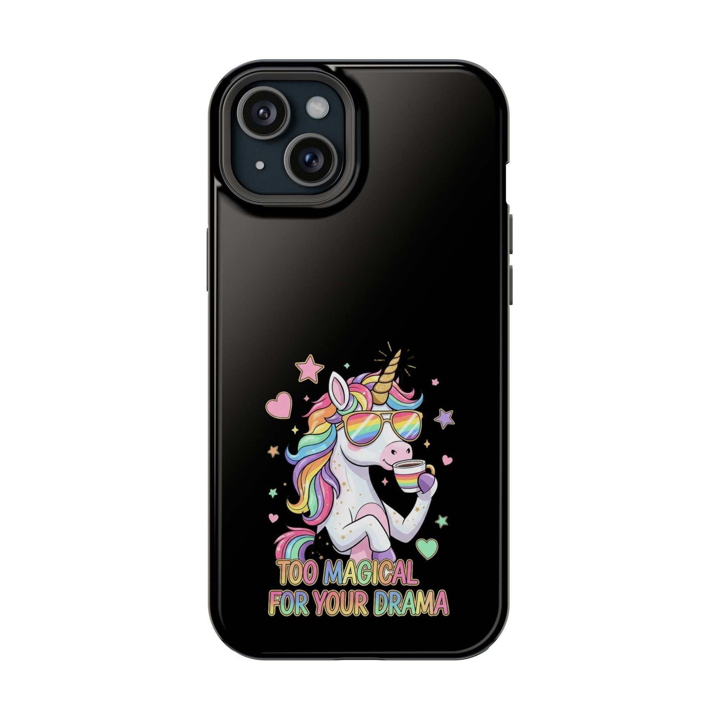 Black iPhone case with colorful unicorn and "Too Magical for Your Drama" text, durable polycarbonate protection, MagSafe compatible