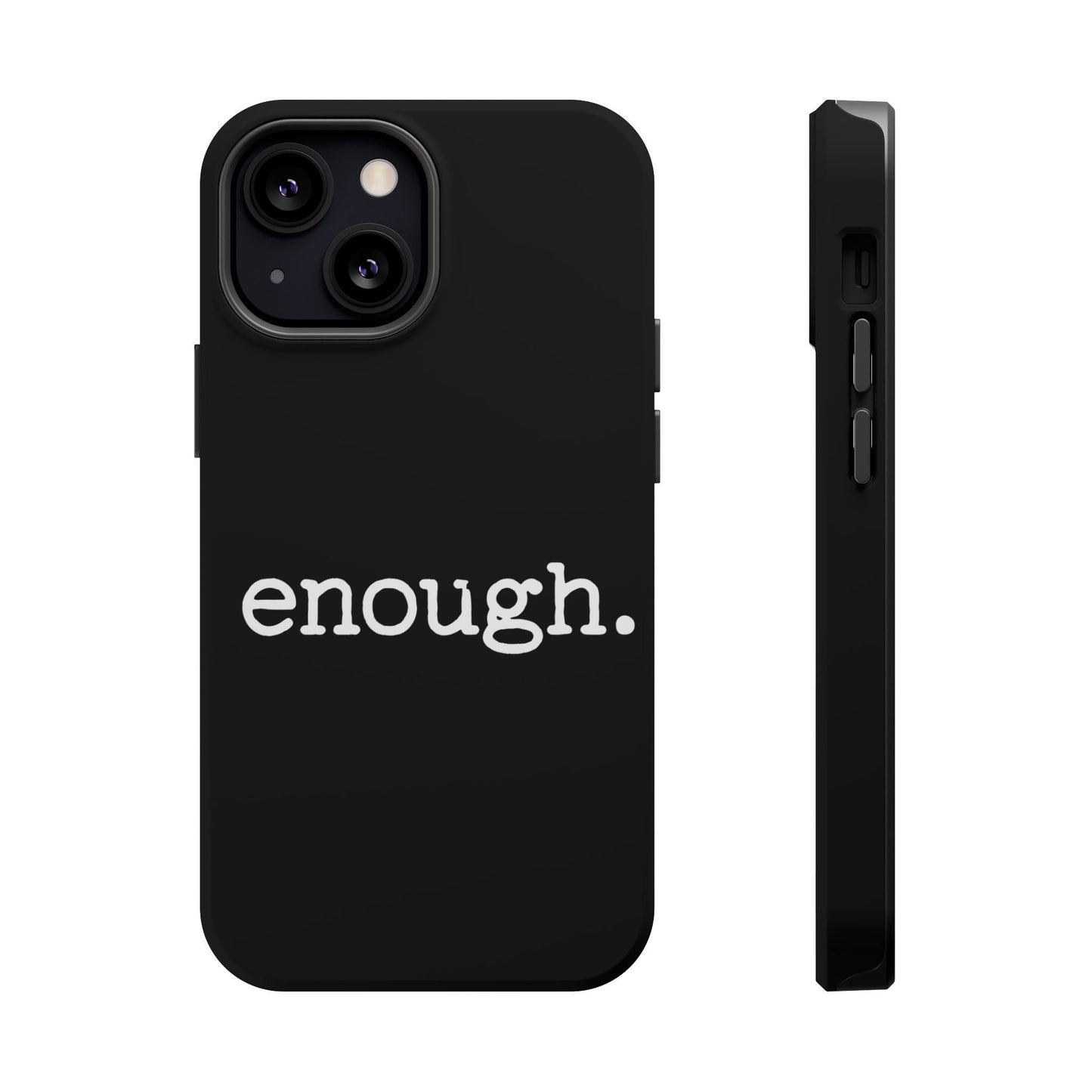 Black Protest statement iPhone Case with bold "enough." text, dual-layer protective design, MagSafe compatible phone cover
