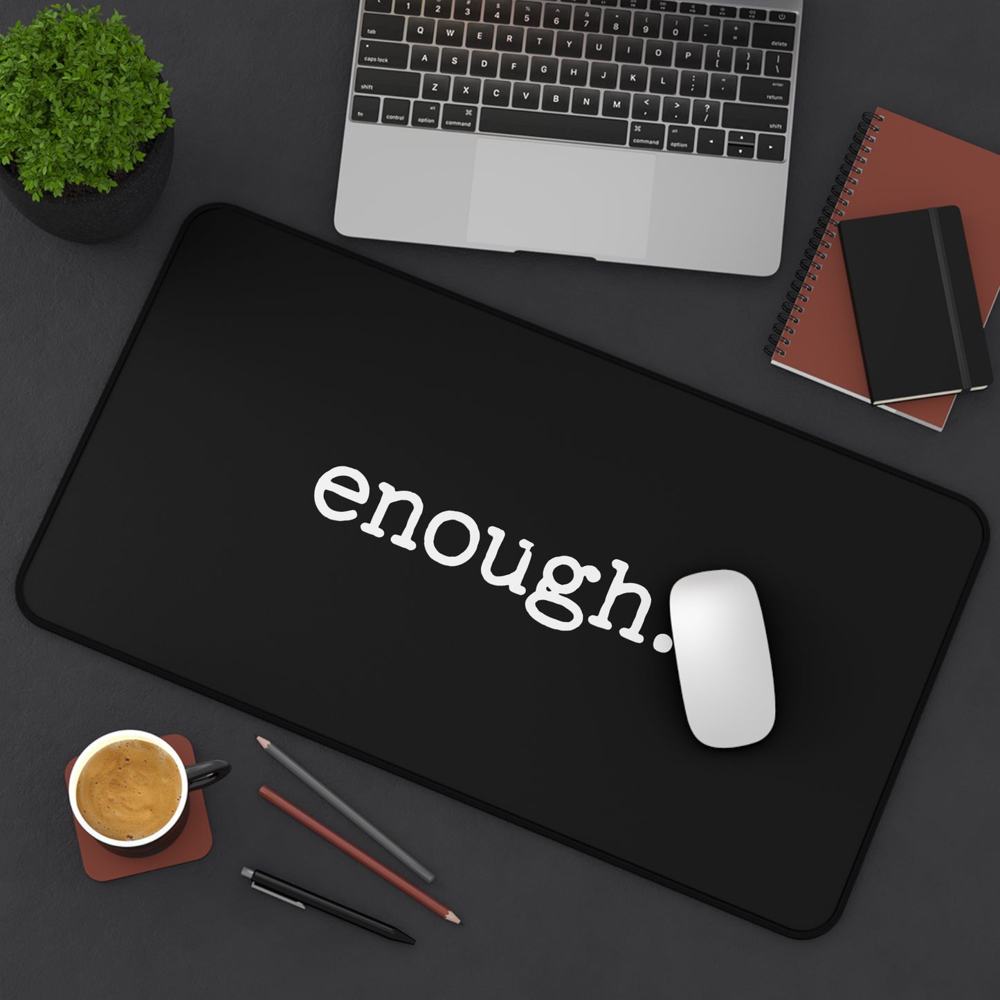 enough. Protest Desk Mat
