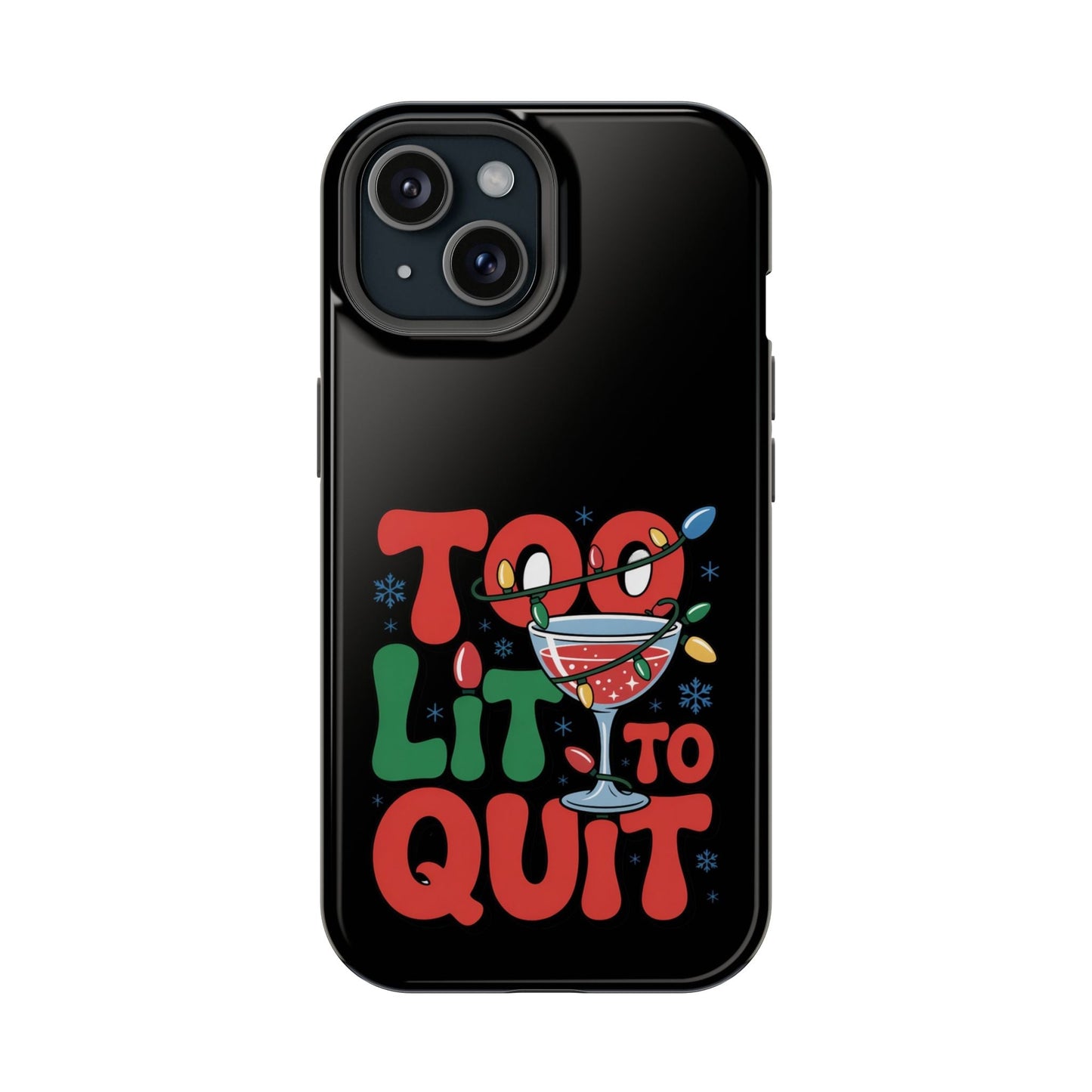 Holiday themed iPhone case with "Too Lit to Quit" festive design and colorful cocktail graphic on black background.