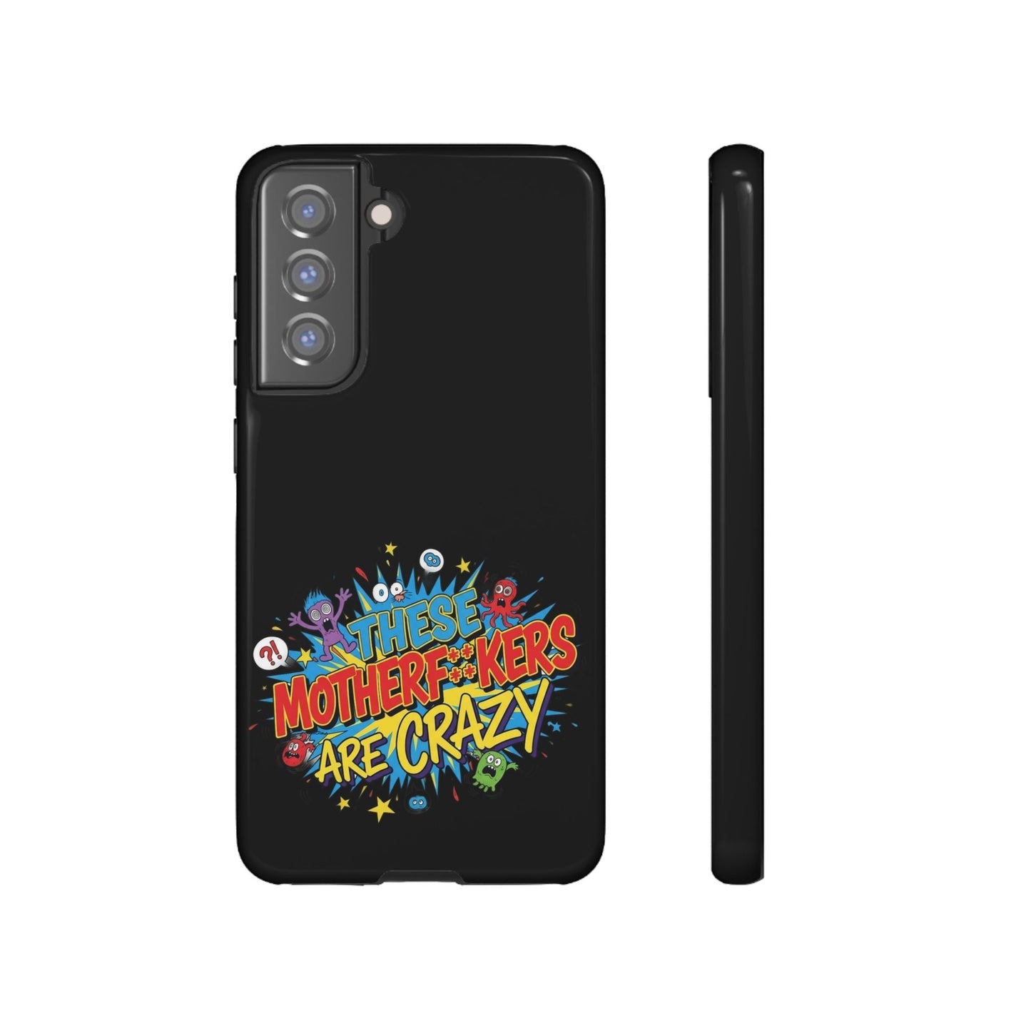 Funny Samsung Phone Case with bold colorful text and playful monster design on black protective cover