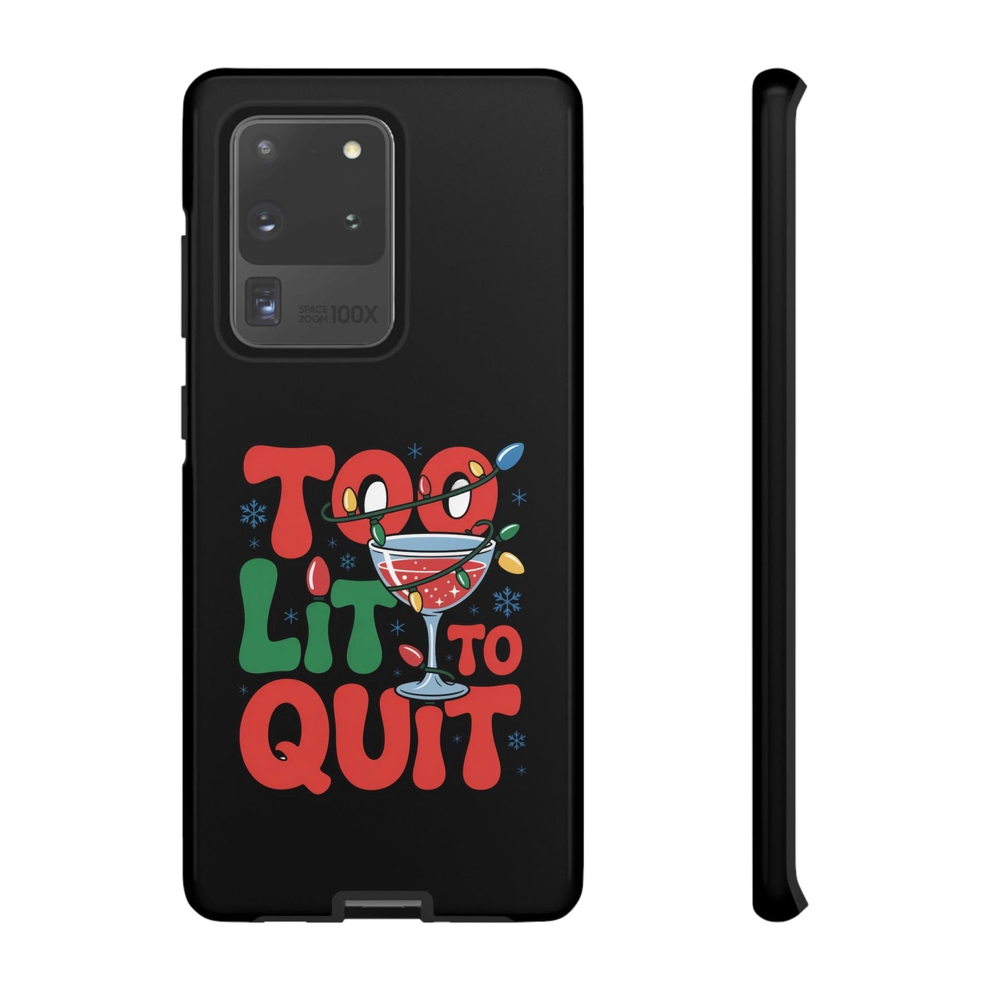 Holiday themed Samsung phone case with festive "Too Lit To Quit" design and colorful holiday lights on black protective cover
