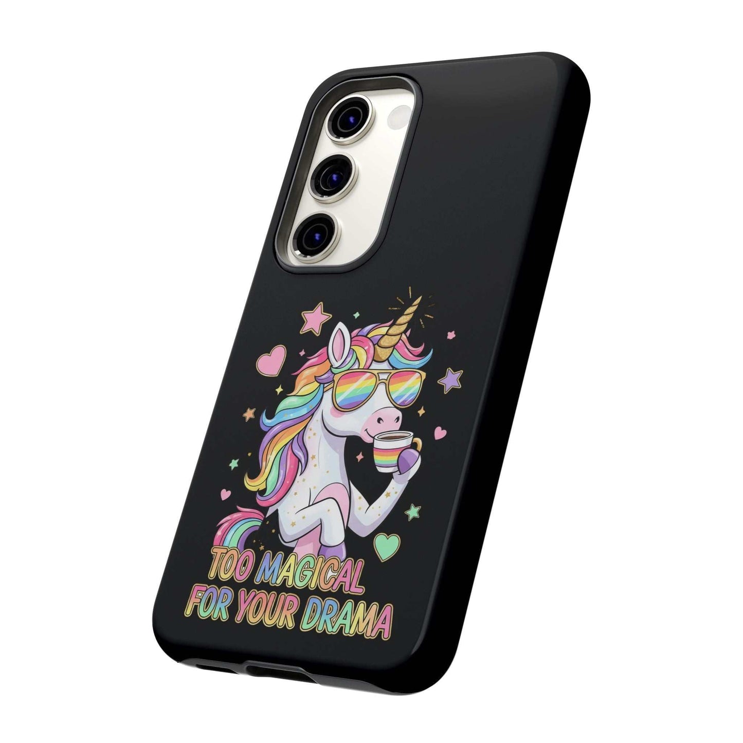 Samsung Phone Tough Case with colorful unicorn design and "Too Magical for Your Drama" text, durable shock-absorbent protective cover for phone.