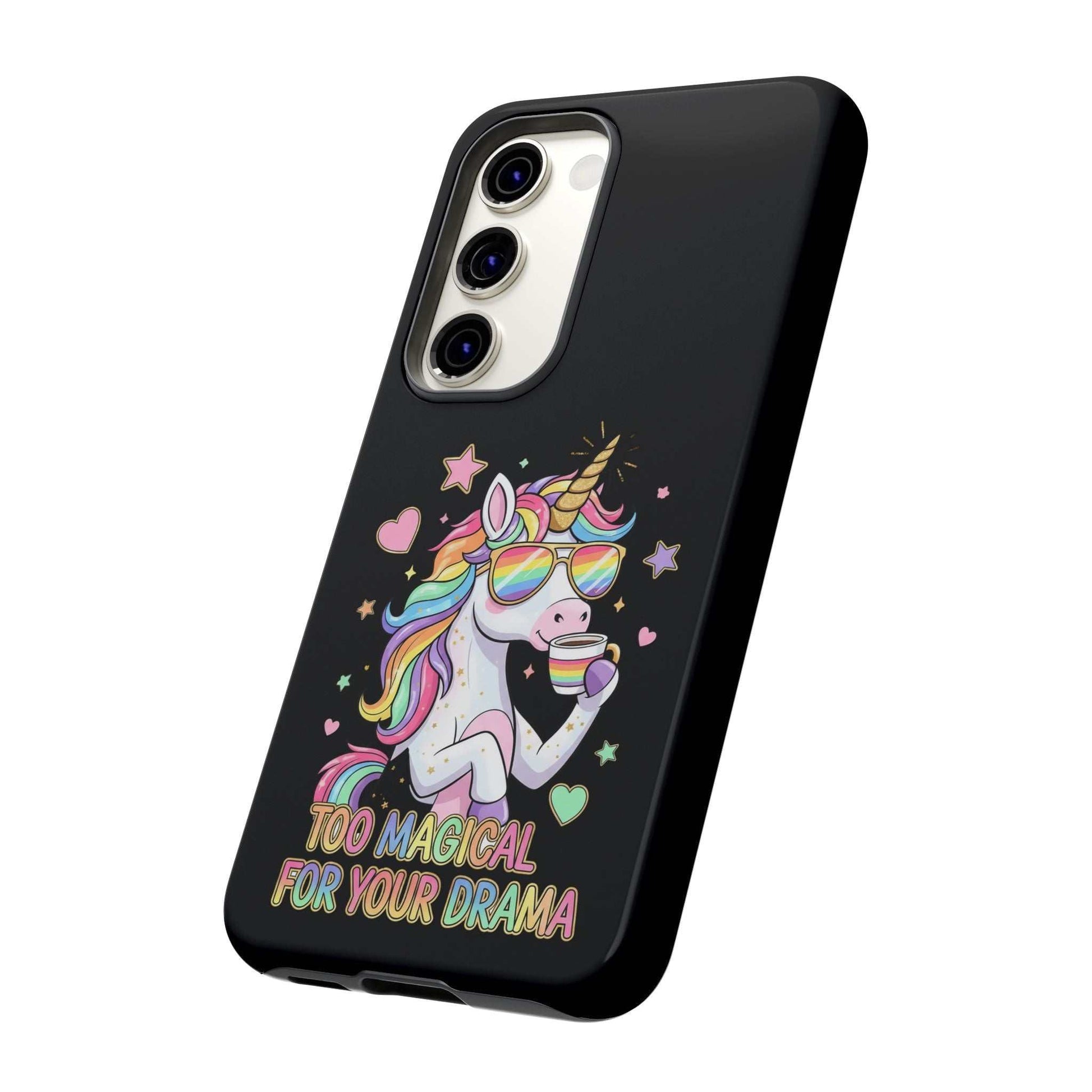 Samsung Phone Tough Case with colorful unicorn design and "Too Magical for Your Drama" text, durable shock-absorbent protective cover for phone.