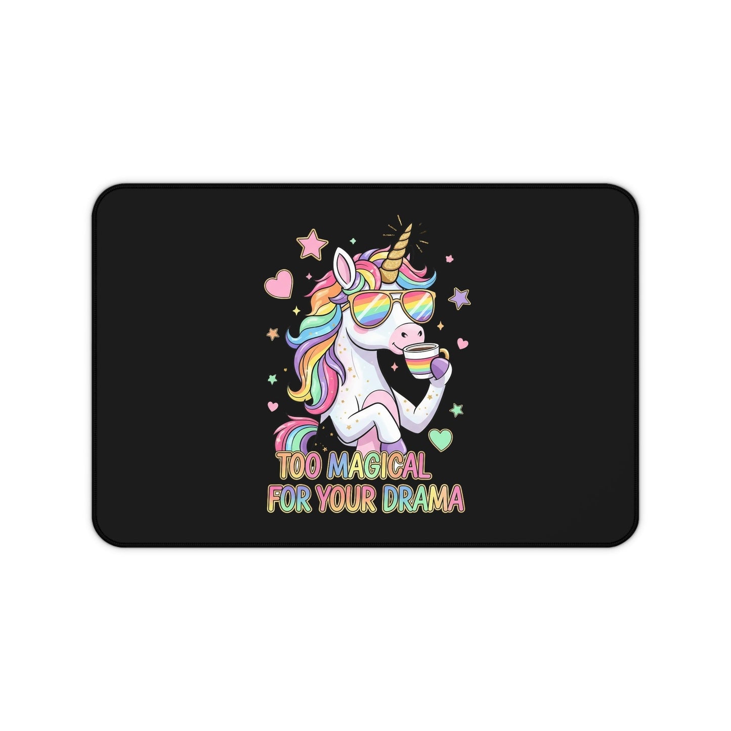 Whimsical unicorn desk mat with colorful design and "Too Magical For Your Drama" text on black neoprene surface