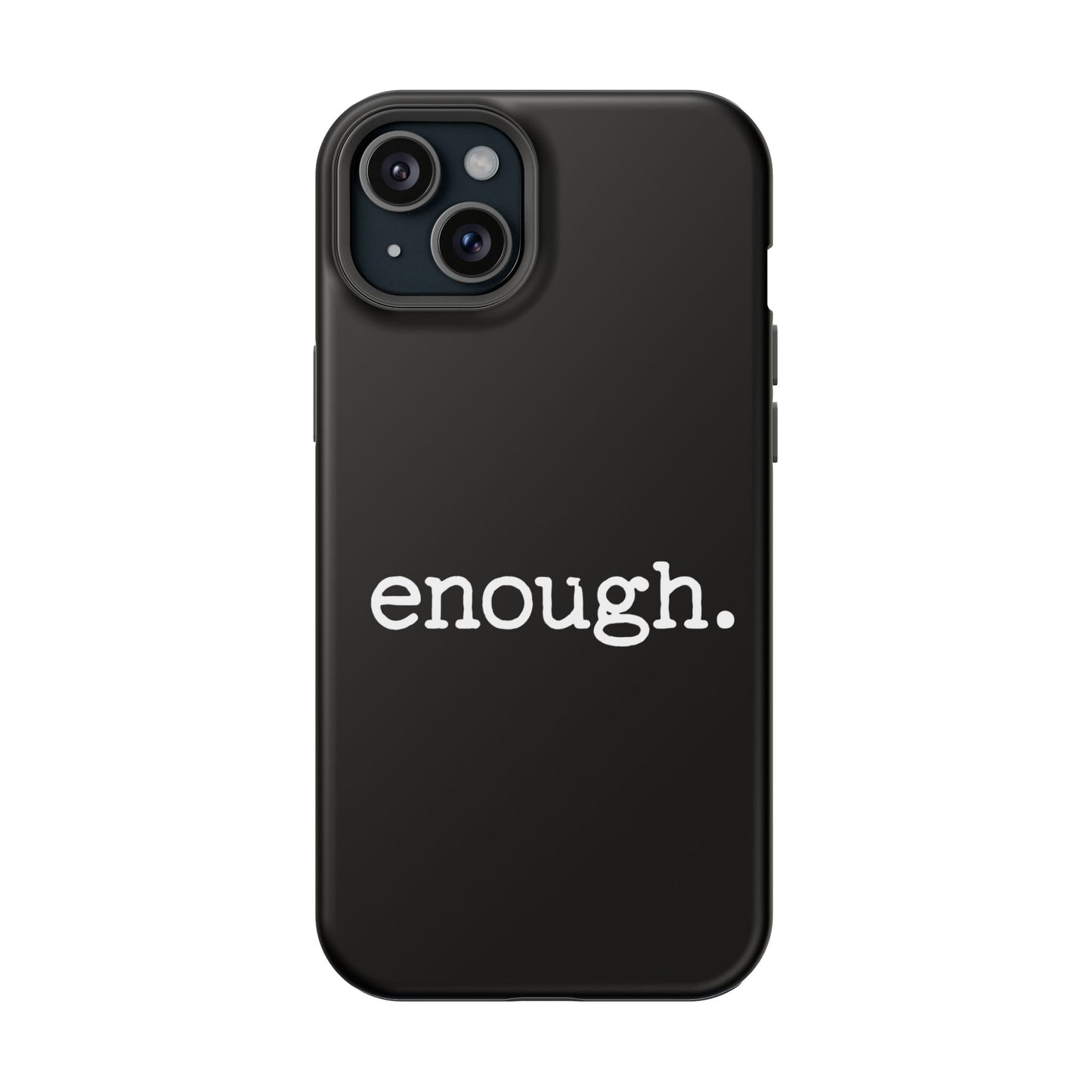 enough. Protest Statement Design iPhone Case