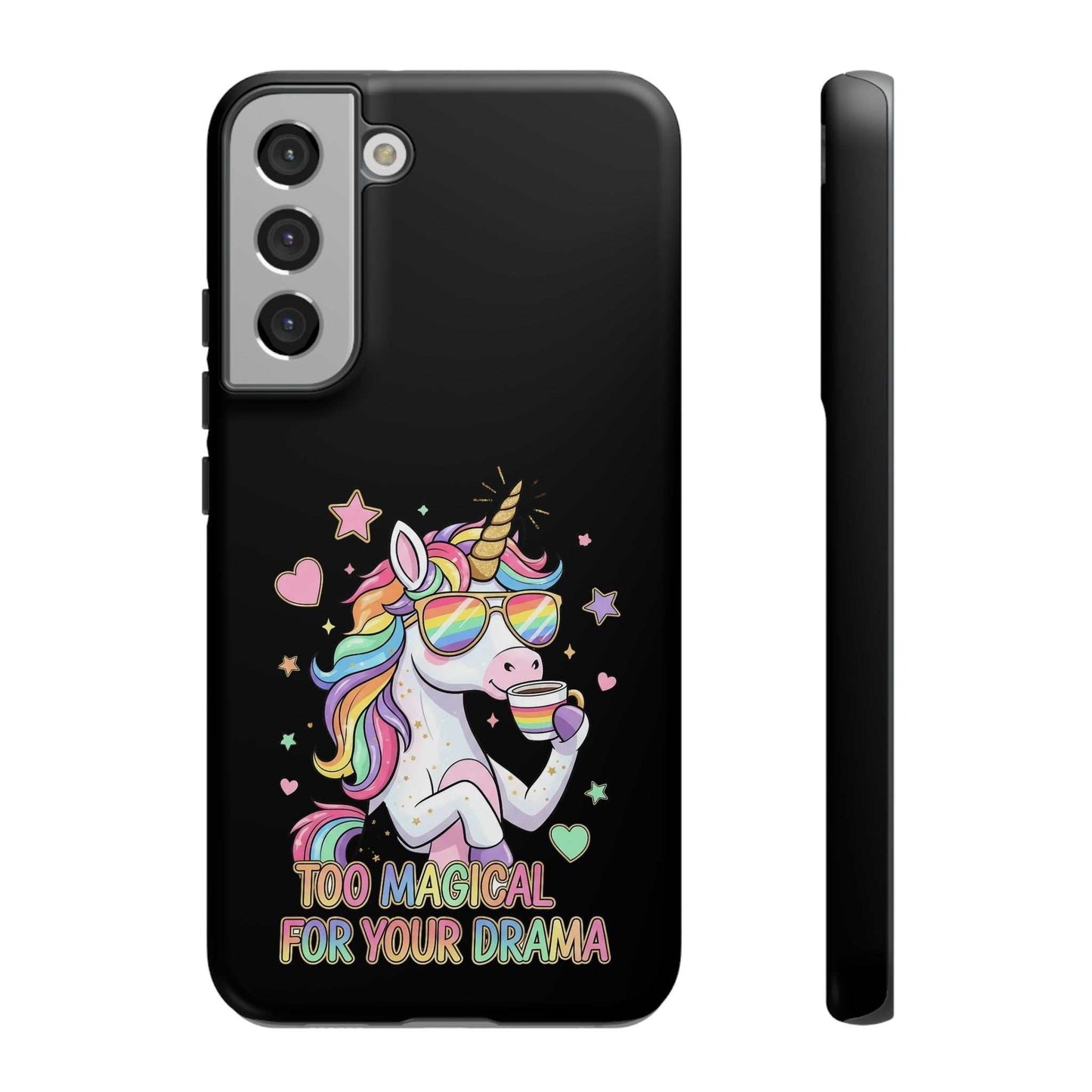 Samsung Phone Tough Case with colorful unicorn and "Too Magical for Your Drama" text, durable and shock-resistant design