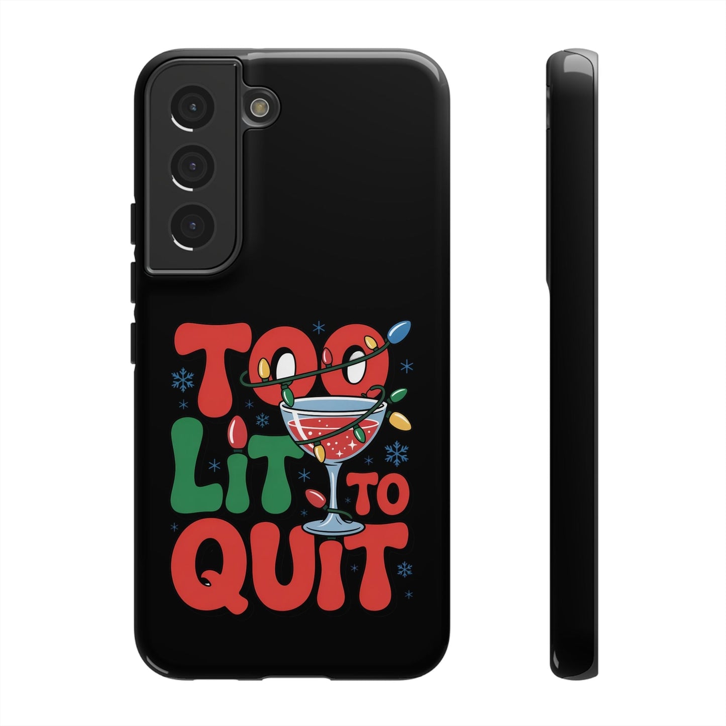 Holiday themed Samsung phone case with festive "Too Lit To Quit" design and colorful holiday lights on black protective cover