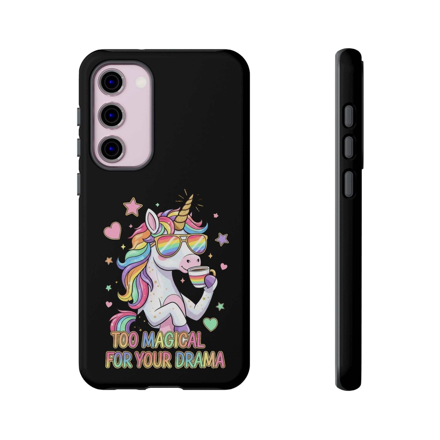 Samsung Phone Tough Case with colorful unicorn design and "Too Magical For Your Drama" text in durable black shock-absorbent material