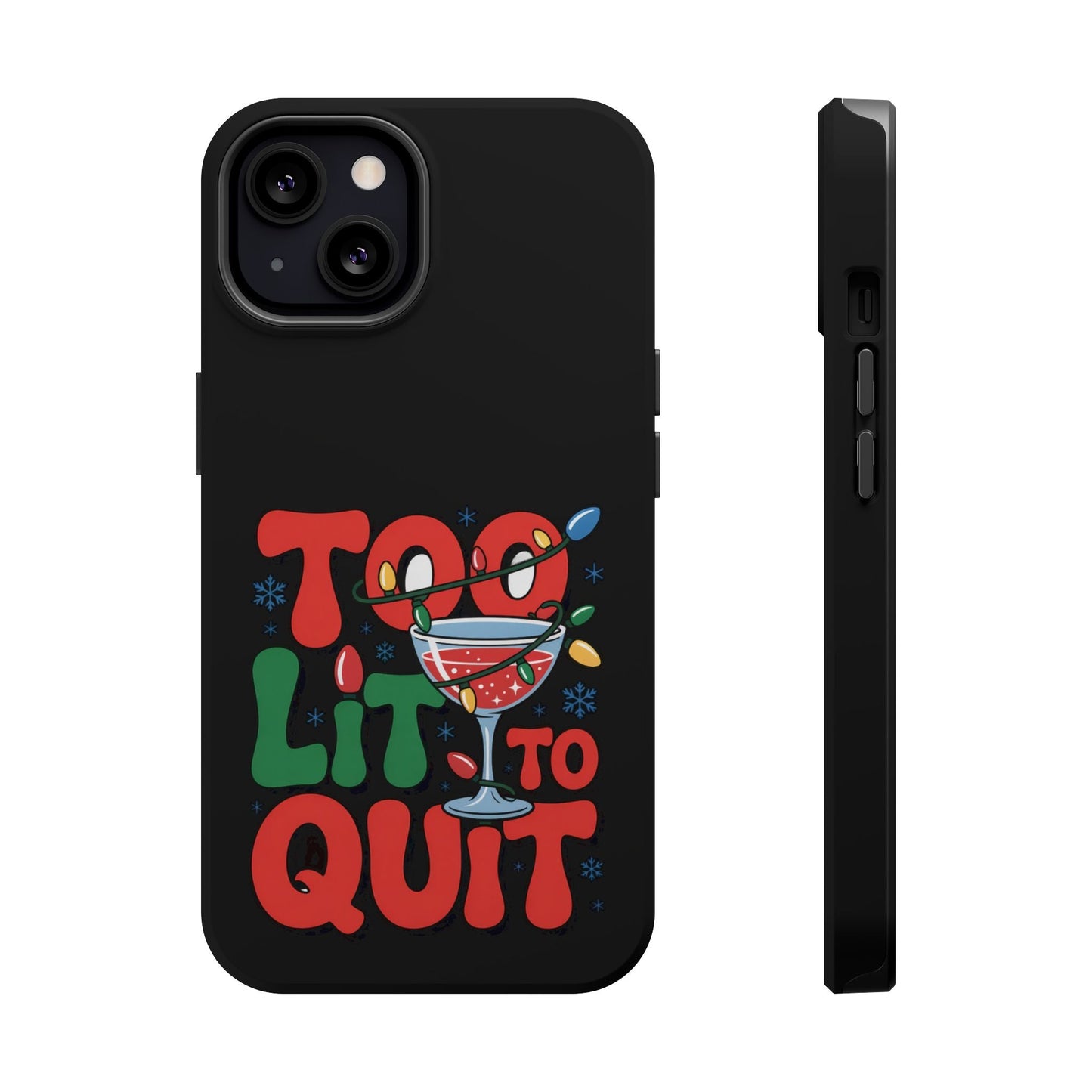 Black holiday themed iPhone case with colorful "Too Lit to Quit" festive design and cocktail glass illustration