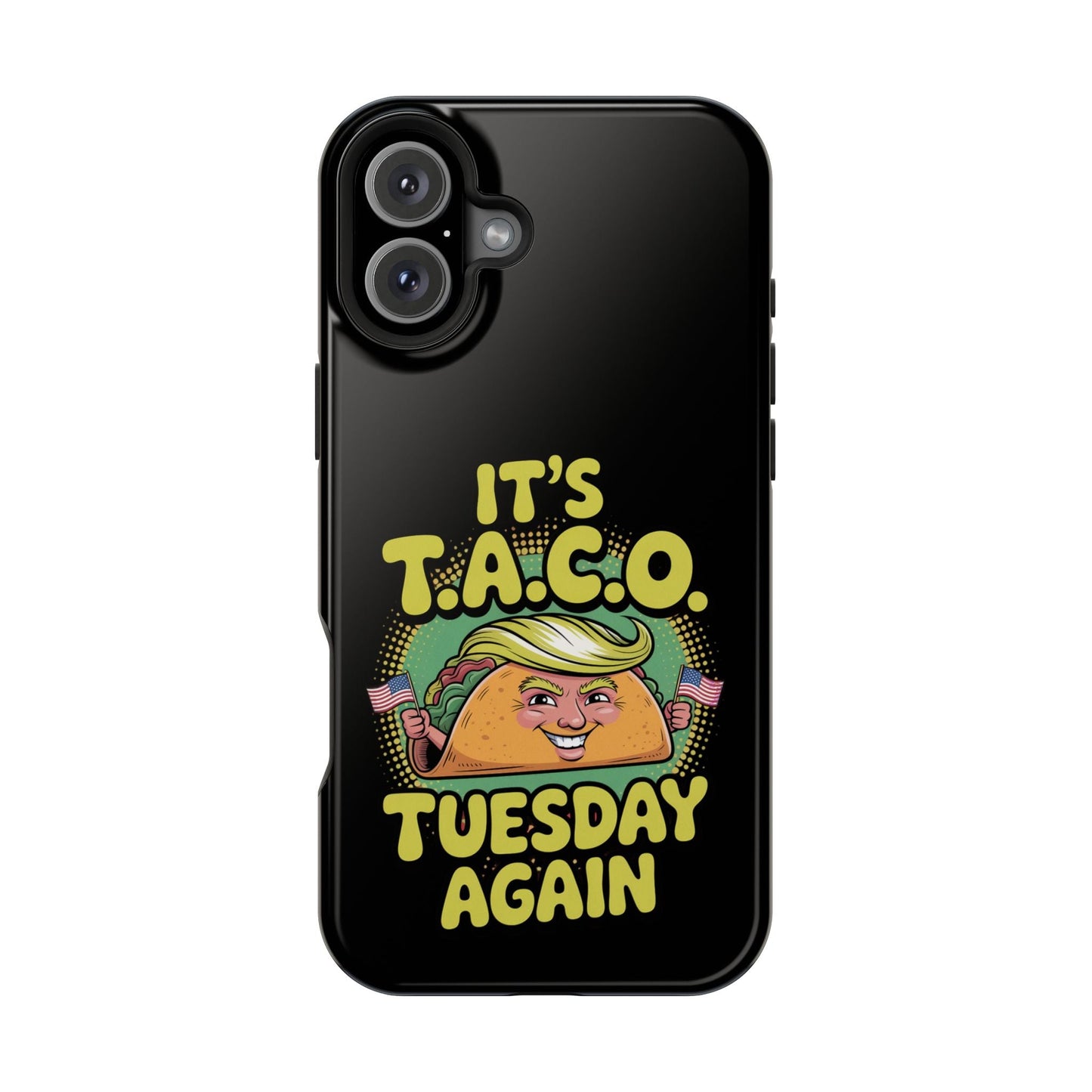 Black iPhone tough case with "It's Taco Tuesday Again" cartoon taco design and MagSafe compatibility