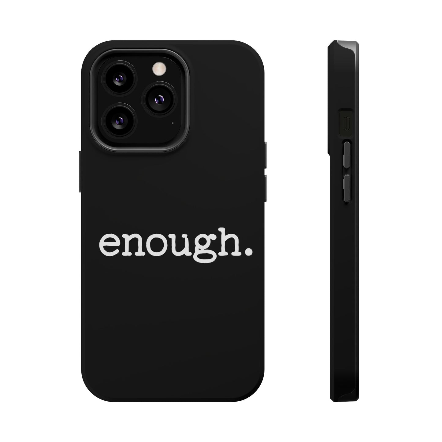 enough. Protest Statement Design iPhone Case