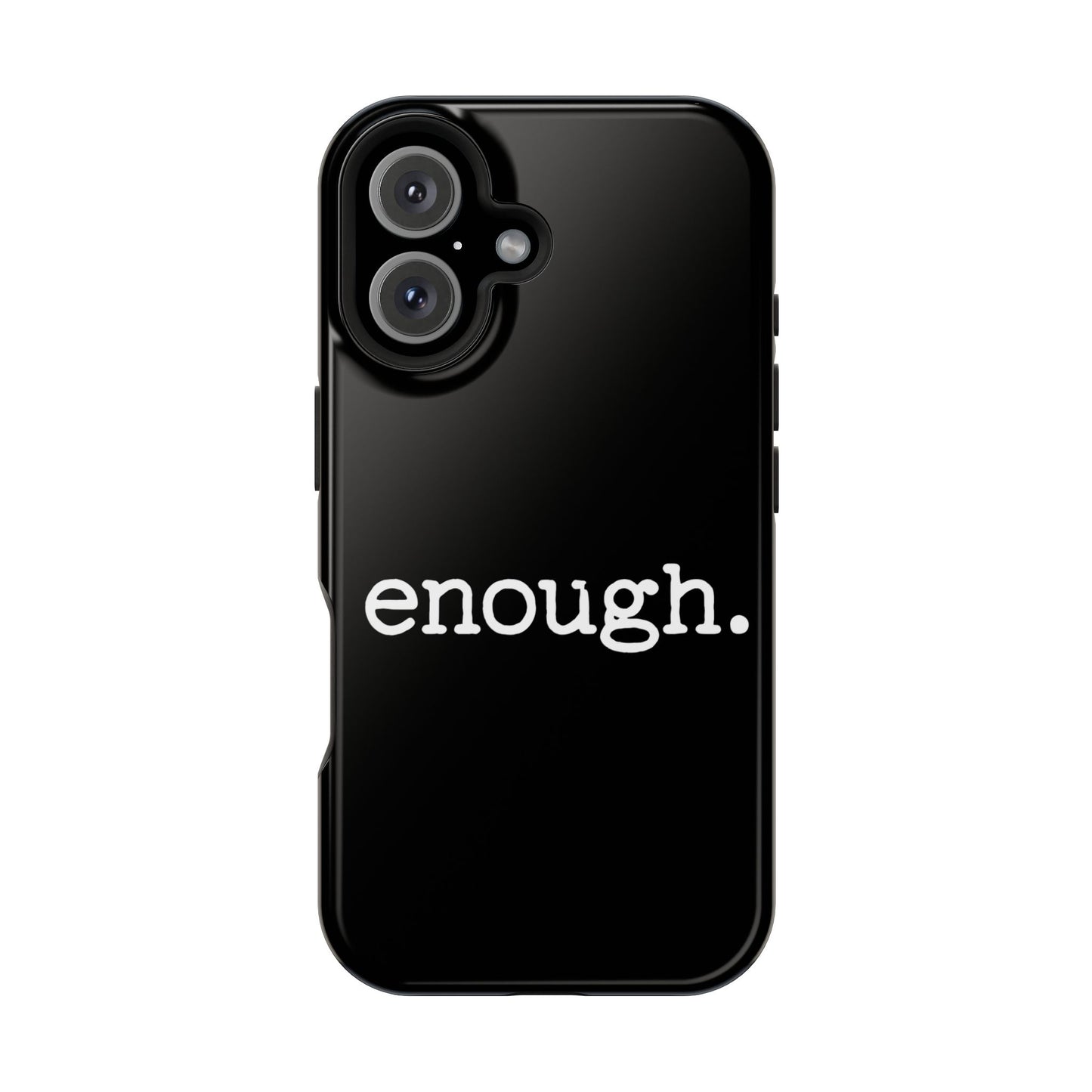 enough. Protest Statement Design iPhone Case