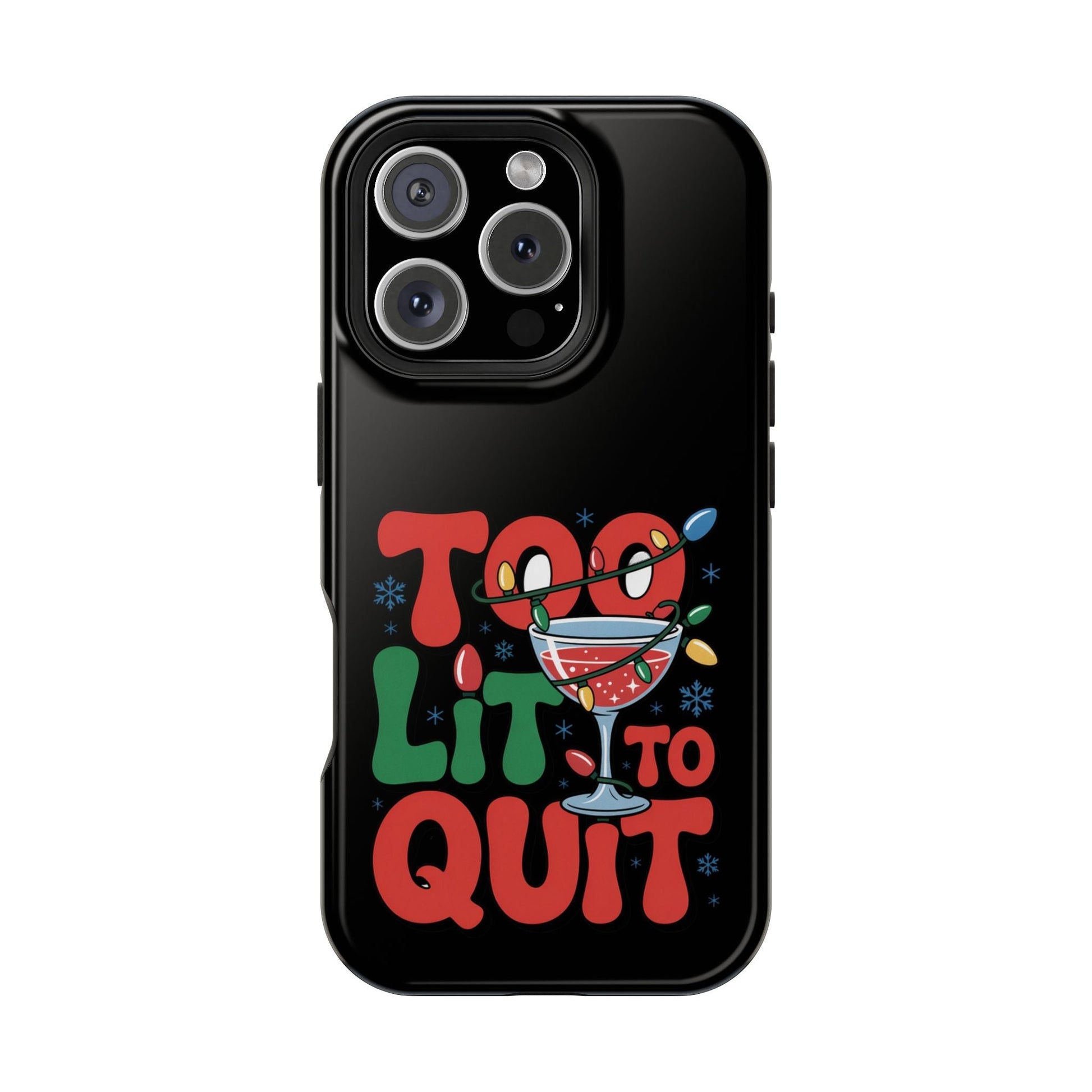 Holiday themed iPhone case with "Too Lit to Quit" festive design and cocktail graphic on black background