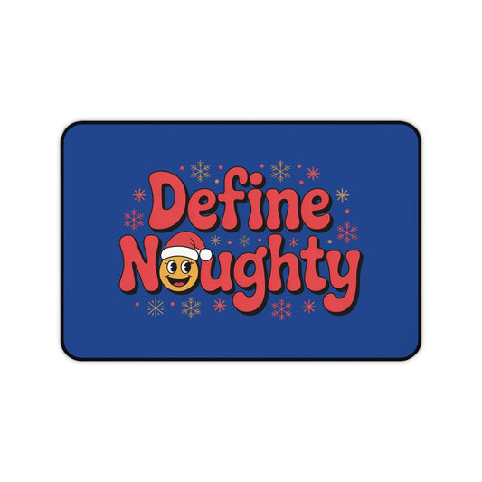 Blue Define Naughty Desk Mat with red playful text and holiday-themed emoji design