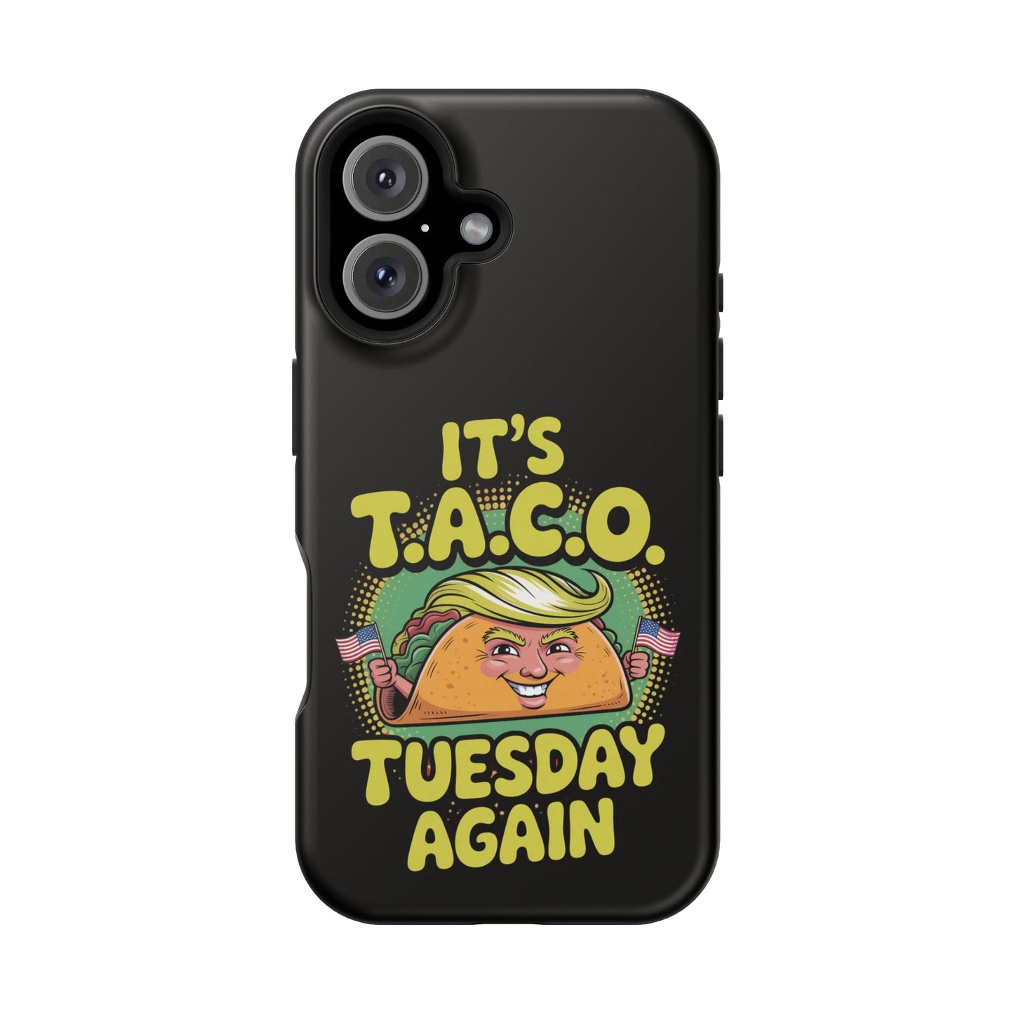 iPhone Tough Case with "It's Taco Tuesday Again" colorful taco design and MagSafe compatibility