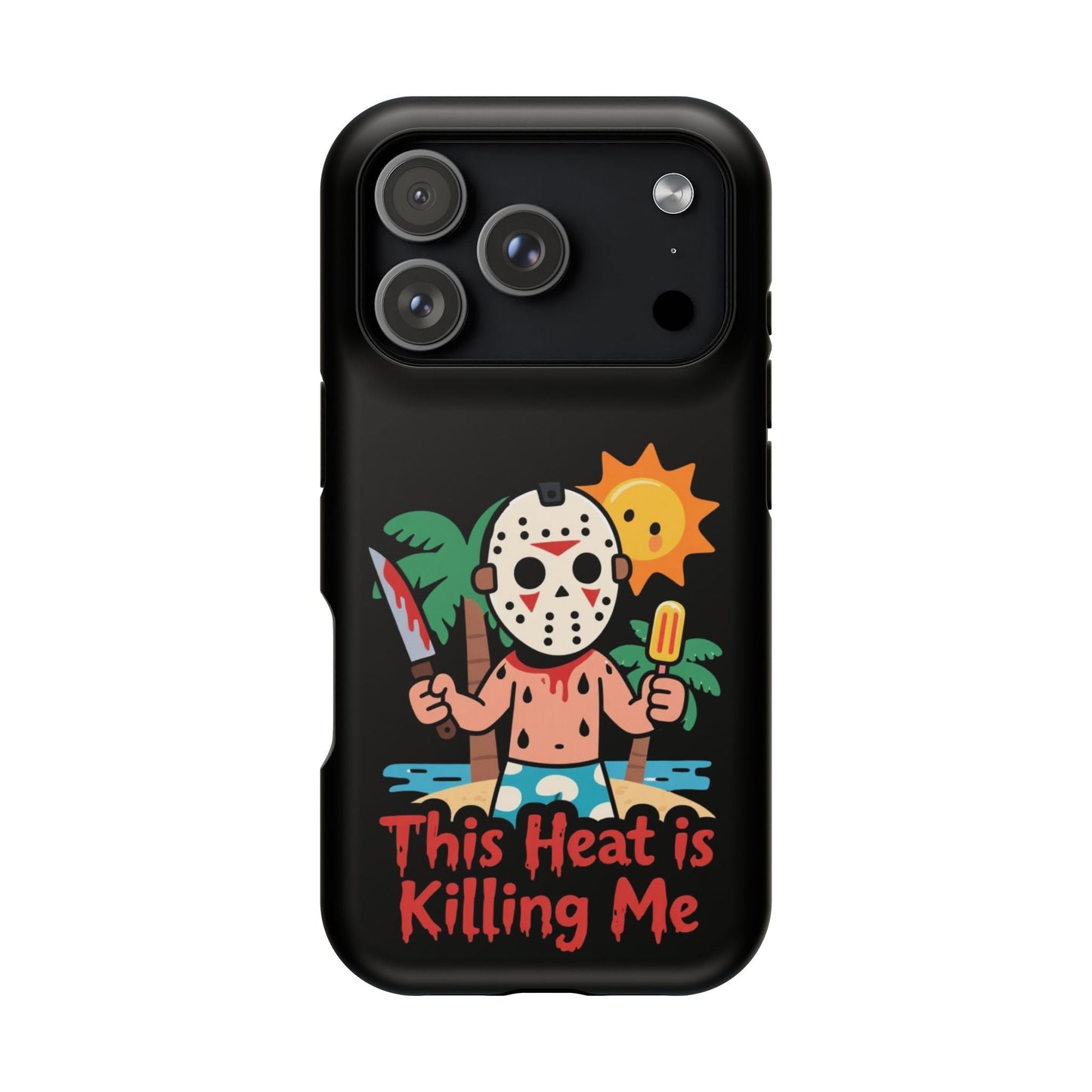 Summerween inspired funny phone case with Jason mask, sun, palm trees, and "This Heat is Killing Me" text