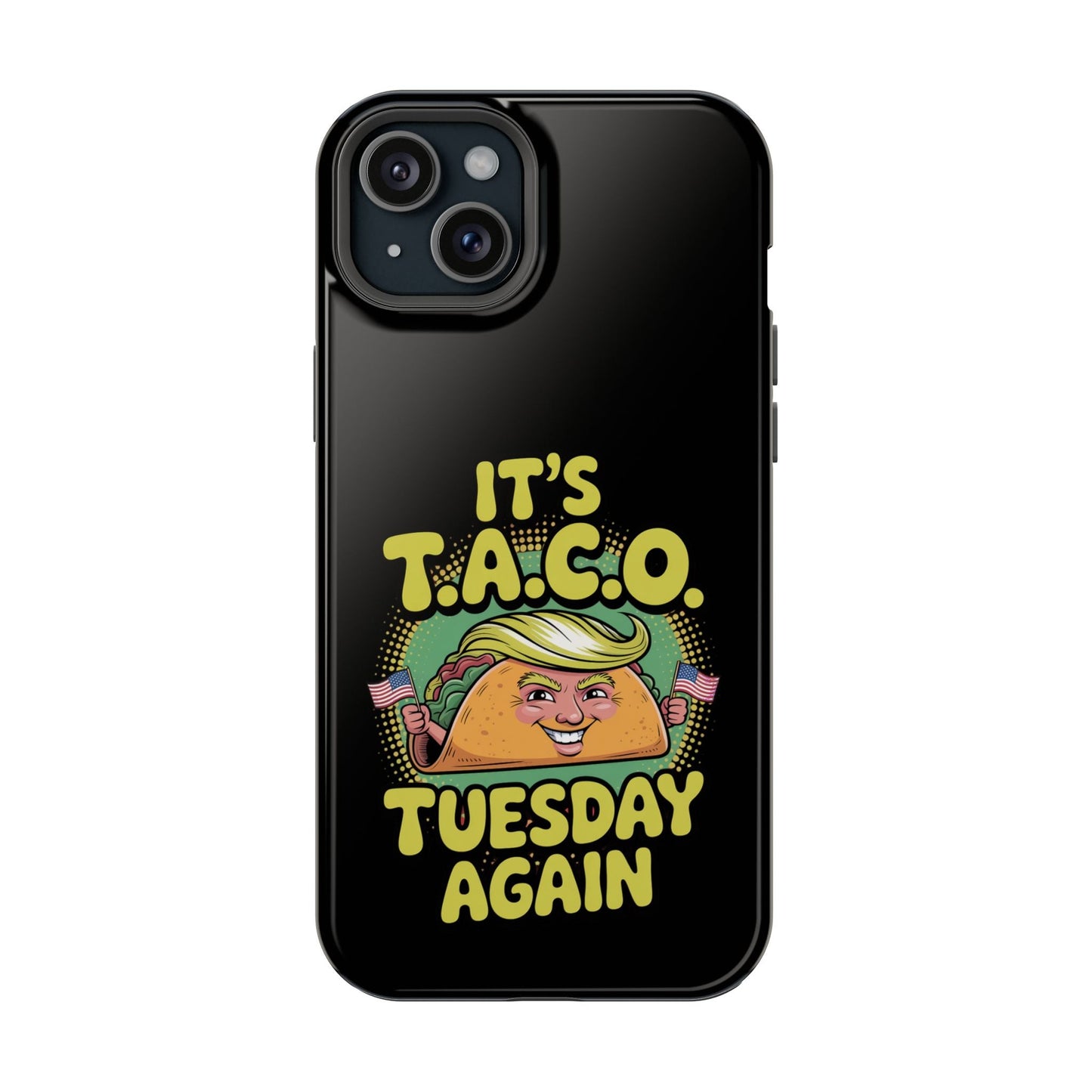 iPhone tough case with "It's Taco Tuesday Again" colorful taco design and MagSafe compatibility