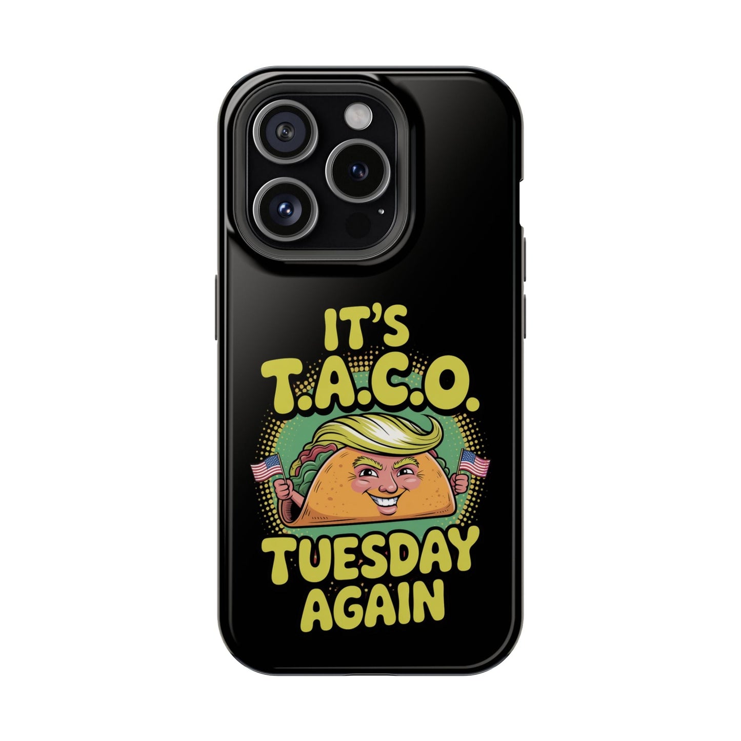 iPhone Tough Case with colorful "It's Taco Tuesday Again" design, dual-layer protection, and MagSafe compatibility