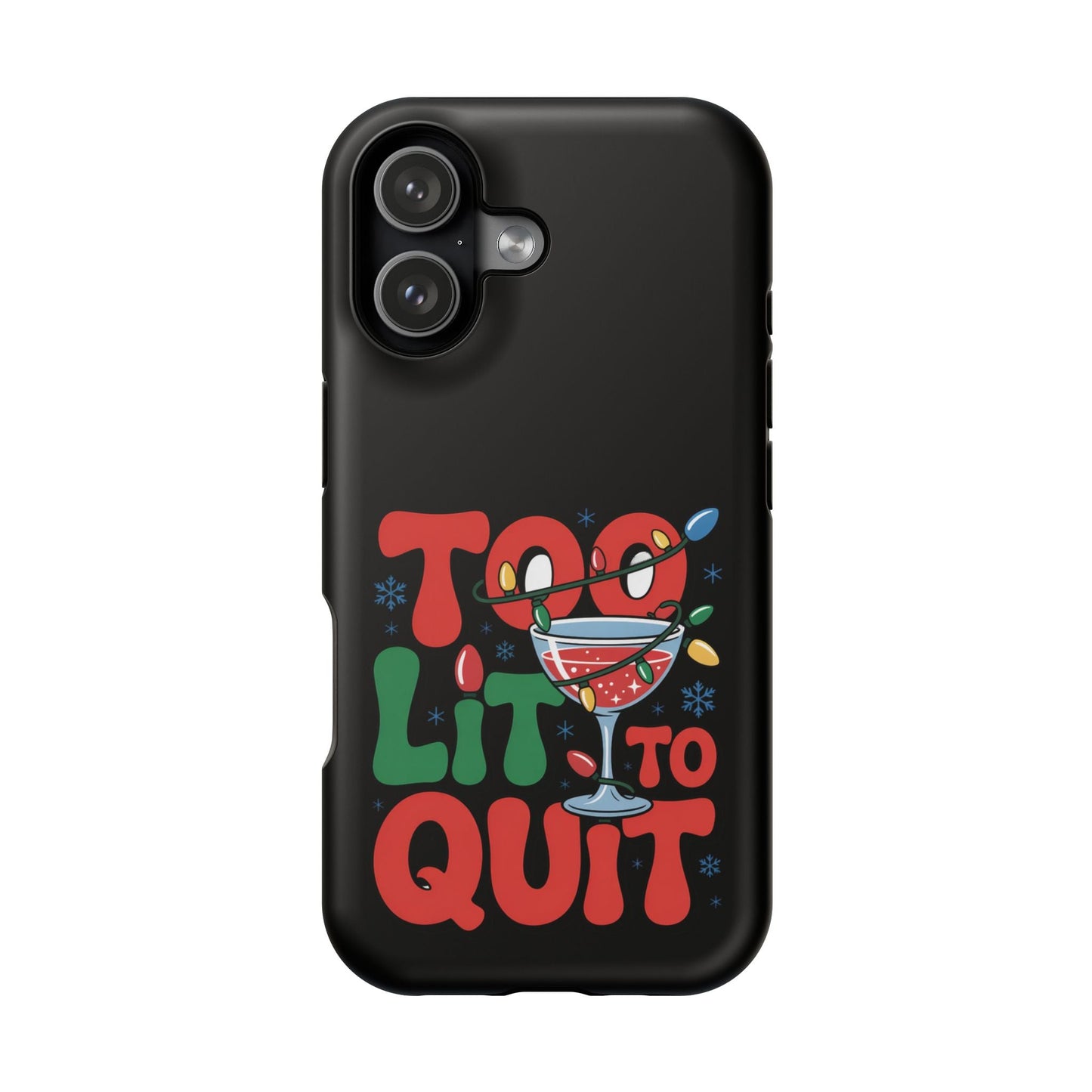 Holiday themed iPhone case with "Too Lit to Quit" festive design and colorful cocktail illustration